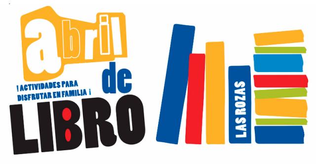 “Abril de libro” lleva a Las Rozas más de 30 propuestas para disfrutar de la lectura